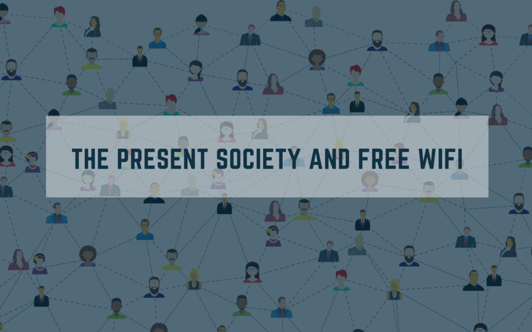 The Present Society and Free WiFi